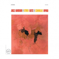 Charlie Byrd & Stan Getz - Jazz Samba